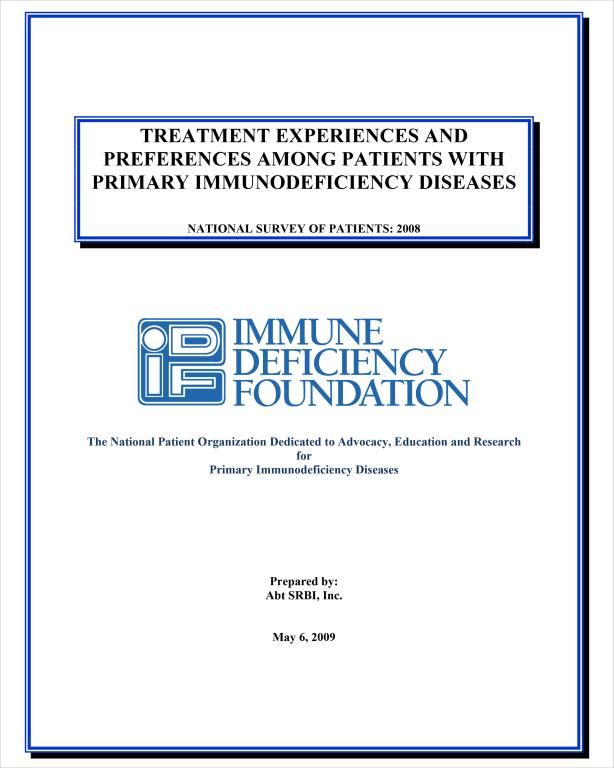 Treatment Experiences and Preferences Among Patients With Primary Immunodeficiency Diseases: National Survey of Patients (2008)