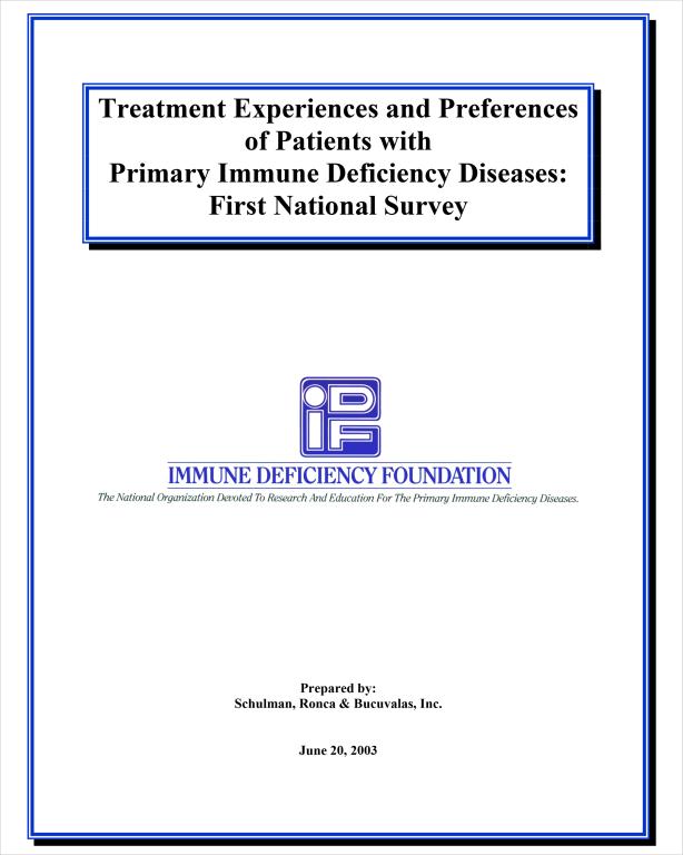 Treatment Experiences and Preferences of Patients with Primary Immune Deficiency Diseases: First National Survey